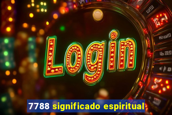 7788 significado espiritual